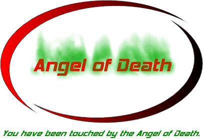 You have been touched by the Angel of Death